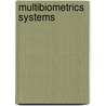 Multibiometrics Systems door Phalguni Gupta