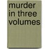 Murder in Three Volumes
