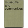 Museums and Communities door Viv Golding