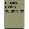 Musica Rock y Satanismo door Rene Laban