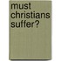 Must Christians Suffer?