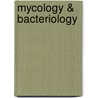 Mycology & Bacteriology door Bhanu Shrivastava