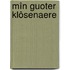 Mîn Guoter Klôsenaere