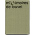 Mï¿½Moires De Louvet