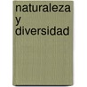 Naturaleza y Diversidad door Santiago Vera Cañizares