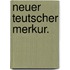 Neuer teutscher Merkur.