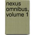 Nexus Omnibus, Volume 1