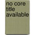 No Core Title Available
