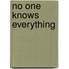 No One Knows Everything by Risa Dickens