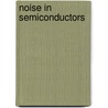 Noise In Semiconductors by Db Estrei