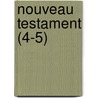 Nouveau Testament (4-5) by Eduard Reuss