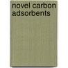 Novel Carbon Adsorbents by J.M. D. Tascon