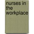Nurses in the Workplace