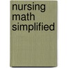 Nursing Math Simplified door Susan Garner Moore