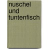 Nuschel und Tuntenfisch door Gabriele Volkmann