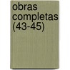 Obras Completas (43-45) by Antonio Feliciano De Castilho