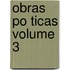Obras Po Ticas Volume 3