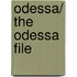 Odessa/ The Odessa File