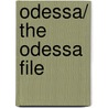 Odessa/ The Odessa File door Frederick Forsyth