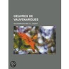 Oeuvres de Vauvenargues by Vauvenargues