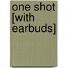 One Shot [With Earbuds] by ed Lee Child