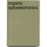Organic Optoelectronics door Wenping Hu