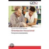 Orientación Vocacional door Francisco Manuel Morales Rodríguez