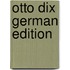 Otto Dix German Edition