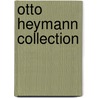 Otto Heymann Collection door Heymann