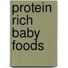 Protein Rich Baby Foods by Maria Sabir