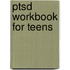 Ptsd Workbook For Teens