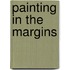Painting in the Margins