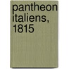 Pantheon Italiens, 1815 by Joseph Wismayr