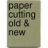 Paper Cutting Old & New door Suzanne McNeill