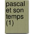 Pascal Et Son Temps (1)