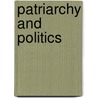 Patriarchy and Politics door R. Dean Davenport