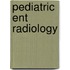 Pediatric Ent Radiology