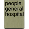 People General Hospital door Editors of People Magazine
