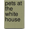 Pets at the White House door Jennifer Pickens