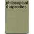 Philosopical Rhapsodies