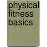 Physical Fitness Basics door Al Gotay EdD