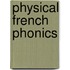 Physical French Phonics