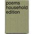 Poems Household Edition