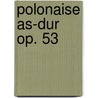 Polonaise As-dur op. 53 door Frederic Chopin