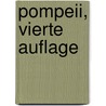Pompeii, vierte Auflage by Johannes Adolph Overbeck
