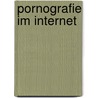 Pornografie im Internet door Benjamin Sehring