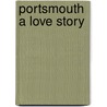 Portsmouth a Love Story door R. Ann Rousseau