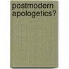 Postmodern Apologetics? door Christina M. Gschwandtner