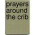 Prayers Around the Crib