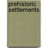 Prehistoric Settlements
